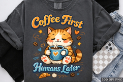 Coffee First Humans Later Cat PNG | Cute Coffee Design Product Image 1