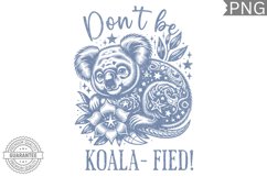 Don&#039;t Be Koala Fled! Sublimation - High Quality 300 Dpi Product Image 1