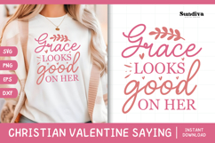 Christian Valentine's Day Quote SVG | Grace Looks Good Product Image 1