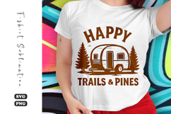 Happy Trails and Pines SVG | Camping T-Shirt Design Product Image 1