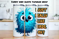 Funny bird quote Tumbler Wrap|PNG, 20 oz. Product Image 1