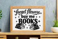 Forget Flowers Buy Me Books Svg, Book Lover Svg, Bookish Svg Product Image 10