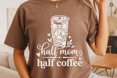 Half Mom Half Coffee Svg, Mom Life Svg, Coffee Lover Svg. Product Image 4