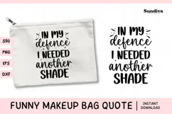 Makeup Bag Quotes for Cosmetic Pouch | In My Defence Product Image 1