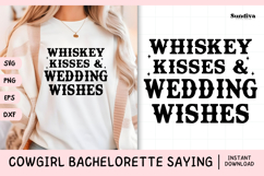 Cowgirl Bachelorette Party Saying SVG | Whiskey Kisses Product Image 1