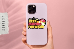 Keep Moving Forward - SVG - Sublimation Product Image 10