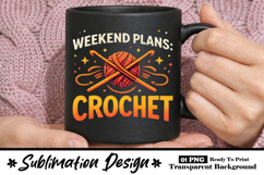 Weekend Plans Crochet Funny Yarn and Hook Mug Design Product Image 1