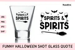 Funny Halloween Shot Glass Quote SVG | Spirits & Spirits Product Image 1