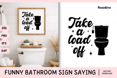 Funny Bathroom Sign Saying SVG | Take a Load Off Product Image 1