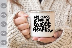 My Class is Full of Sweet hearts Svg Design / Teacher Design Product Image 2