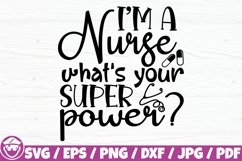 I'm A Nurse What's Your Super Power ? Product Image 1