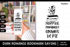 Dark Romance Bookmark Saying SVG | Normal Romance? Product Image 1