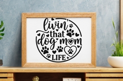 Livin' That Dog Mom Life Svg, Dog Lover Svg, Dog Mom Svg. Product Image 10