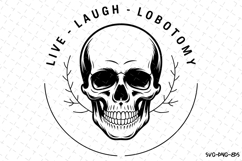 Live Laugh Lobotomy Svg | Halloween Svg | Svg Cut Files Product Image 1