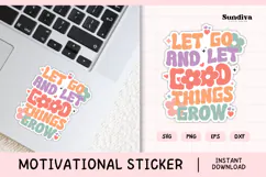 Motivational Quote Sticker SVG | Let Good Things Grow Product Image 1