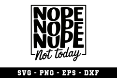 Nope Not Today Svg | SVG Cut files | Cricut Product Image 1