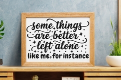 Some Things Are Better Left Alone Svg, Funny Introvert Svg. Product Image 10