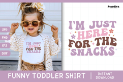 Funny Toddler T-shirt Quotes SVG | Just Here For The Snacks Product Image 1