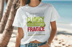 I'm Too Clumsy To Be Around Typography Product Image 3