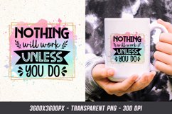 Nothing will work unless you do - Motivational Quote Clipart Product Image 1