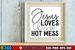 Jesus love's this hot mess SVG, Farmhouse Christian SVG Product Image 3