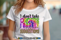 I don&#039;t take orders i barely take suggestions PNG Product Image 1