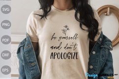 Be yourself and Don't Apologize svg / Motivational Quote svg Product Image 2