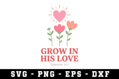 Grow His Love Svg |Risen SVG Cut files | Cricut Product Image 1