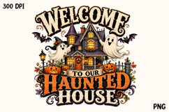 Welcome To Our Haunted House Cute Ghost Halloween PNG Product Image 1