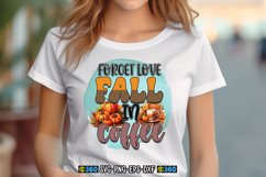 Forget love fall in coffee PNG Product Image 2