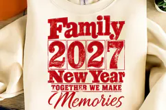 Family 2027 new Year Together We Make Memories PNG, new Year Product Image 2