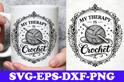 My Therapy Is Crochet Relaxing Yarn Lover SVG Design Product Image 1
