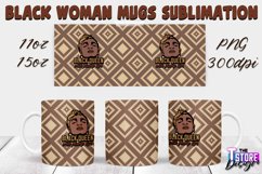 Black Woman Mug Quotes Sublimation | Coffee 11 Oz | 15 Oz v1 Product Image 11