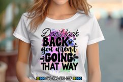 Don&#039;t look back you aren&#039;t going that way PNG Product Image 2