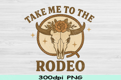 Take Me to the Rodeo PNG, Western Sublimation Design, Rodeo Product Image 1