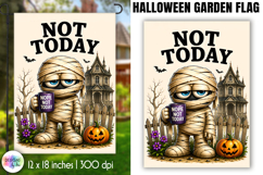 Halloween Garden Flag, Not Today Mummy PNG Product Image 1