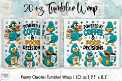 Funny Duck Tumbler Wrap, Powered By Coffee &amp; Poor Decisions Product Image 1