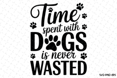 Time spent with dogs Svg | Svg Cut Files | Digital Download Product Image 1