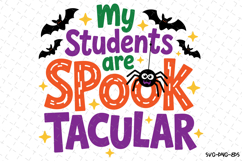 My Students are Spook Tacular Svg | Halloween Svg | Svg File Product Image 1
