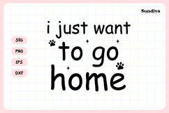 Funny Pet Tag Saying SVG | I Just Want To Go Home Product Image 3