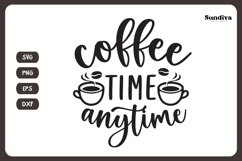 Coaster Quote SVG | Coffee Saying - Coffee Time Anytime Product Image 3