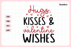 Kids Valentine's Day Quote SVG | Hugs Kisses Valentine Product Image 3