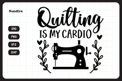Funny Quilting Quote SVG For Quilters | My Cardio Product Image 3