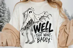 Well That Went Badly PNG, Funny Skeleton Ghost Halloween Product Image 1