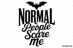 Normal People Scare me Svg | Halloween Svg | Svg Cut Files Product Image 1