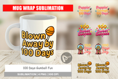100 Days Gumball Fun Quotes Mug Wrap Product Image 1