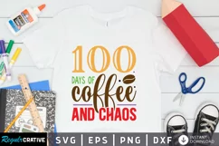100 Days Of Coffee And Chaos SVG, School SVG Design Product Image 1