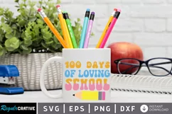 100 Days Of Loving School SVG, School SVG Design Product Image 2