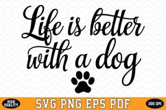 Life is better with a Dog SVG | Quotes | SVG Cut files Product Image 1
