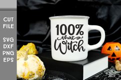 100 Percent that Witch, Hand Lettered Halloween SVG Product Image 2